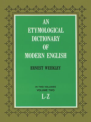 cover image of An Etymological Dictionary of Modern English, Volume 2